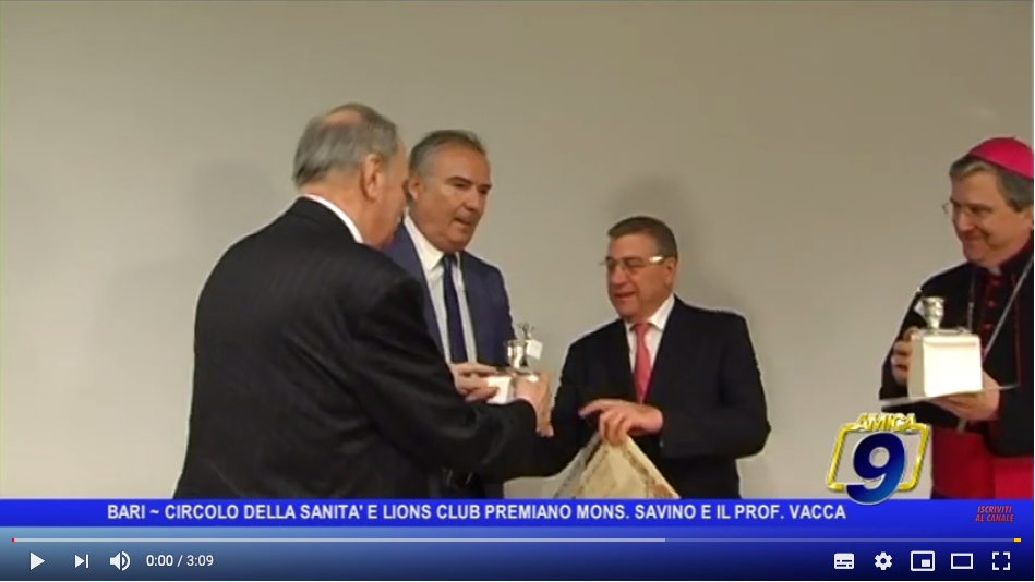 Bari - Circolo della Sanità e Lions Club premiano Mons. Savino e  il Prof. Angelo Vacca